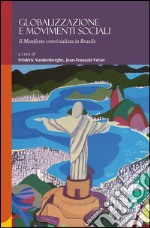 Globalizzazione e movimenti sociali. Il manifesto convivialista in Brasile libro