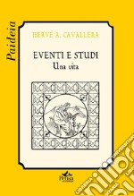 Eventi e studi. Una vita libro