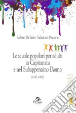 Le scuole popolari per adulti in Capitanata e nel Subappennino Dauno (1947-1982) libro