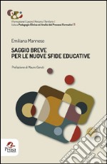 Saggio breve per le nuove sfide educative libro