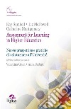 Assessment for learning in higher education. Nuove prospettive e pratiche di valutazione all'università libro