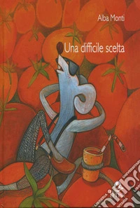Una difficile scelta