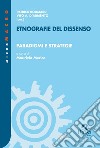 Etnografie del dissenso. Vol. 2: Paradigmi e strategie libro