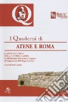 I Quaderni di Atene e Roma. Quattro incontri sulla cultura classica. Dal Bimillenario della morte di Augusto all'insegnamento delle lingue classiche libro