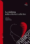 La violenza nelle relazioni affettive libro