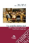 La scuola siamo noi. Allievi, insegnanti, genitori, enti locali e sindacati libro di Frabboni Franco Pinto Minerva Franca