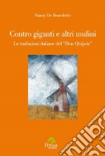 Contro giganti e altri mulini. Le traduzioni del «Don Quijote»