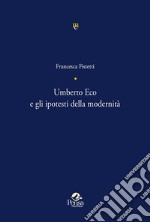 Umberto Eco e gli ipotesti della modernità libro