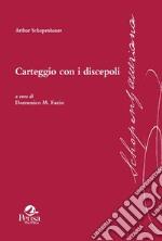 Carteggio con i discepoli libro