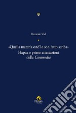 «Quella materia ond'io son fatto scriba». Hapax e prime attestazioni della Commedia