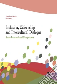 Inclusion, citizenship and intercultural dialogue. Some international perspectives libro