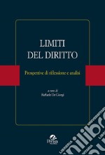 Limiti del diritto. Prospettive di riflessione e analisi libro