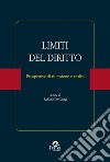 Limiti del diritto. Prospettive di riflessione e analisi libro