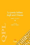 La poesia italiana degli anni Ottanta. Esordi e conferme. Vol. 3 libro