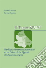 Il progetto MOIDA. Metodologie, orientamenti e interpretazioni per una didattica attiva, oggettuale e strategicamente integrata libro