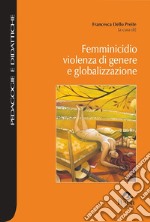 Femminicidio violenza di genere e globalizzazione