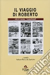 Il viaggio di Roberto libro