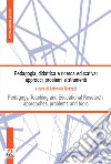 Pedagogia, didattica e ricerca educativa: approcci, problemi e strumenti. Ediz. bilingue libro di Nuzzaci A. (cur.)