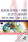 Valutazione sostenibile e feedback nei contesti universitari. Prospettive emergenti, ricerche e pratiche libro