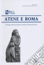 Atene e Roma. Rassegna dell'Associazione italiana di cultura classica (2018). Vol. 3-4 libro