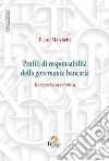Profili di responsabilità della governance bancaria. Un'esperienza empirica libro di Marchetti Pietro