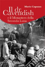 Il dr Cavendish e il Monastero della Seconda Luna libro