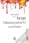 L'educazione giovanile nel '900: percorsi di ricerca libro