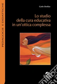 Lo studio della cura educativa in un'ottica complessa