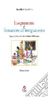 Insegnamento e formazione all'insegnamento. Appunti (e spunti) di didattica dell'italiano libro