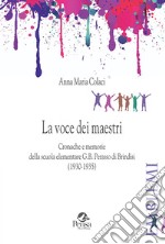 La voce dei maestri. Cronache e memorie della scuola elementare G.B. Perasso di Brindisi (1930-1935)