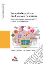 Scenari ed esperienze di educazione finanziaria. Risultati dell'indagine nazionale ONEEF e riflessioni multidisciplinari libro