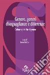 Genere, generi disuguaglianze e differenze. Culture e pratiche di genere libro