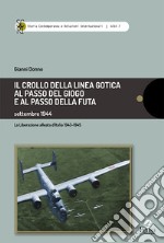 Il crollo della Linea Gotica al Passo del Gioco e al Passo della Futa. Settembre 1944 libro