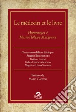 Le médecin et le livre. Hommages à Marie-Hélène Marganne