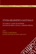 Stvdia hellenistica gaditana. Vol. 2: De calímaco a nono de panópolis: estudios de crítica textual y exégesis literaria libro