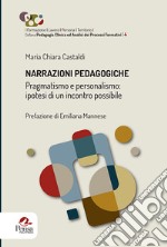 Narrazioni pedagogiche. Pragmatismo e personalismo: ipotesi di un incontro possibile