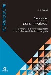 Prendere consapevolezza. Esperienze di assistenti specialistici nella scuola secondaria di secondo grado libro di Zanazzi Silvia