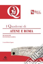 Quaderni di Atene e Roma. Sei incontri di cultura classica. Vol. 7 libro