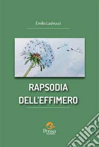 Rapsodia dell'effimero libro
