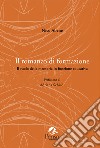 Il romanzo di formazione. Il ruolo della memoria in funzione educativa libro di Abene Nico