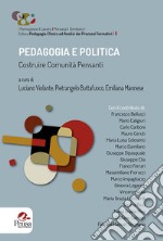 Pedagogia e politica. Costruire comunità pensanti