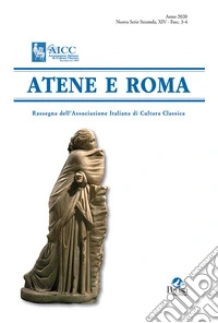 Atene e Roma. Rassegna dell'Associazione italiana di cultura classica (2020). Vol. 3-4 libro