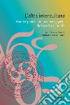 L'altra intercultura. Visioni e pratiche politico-pedagogiche da Abya Yala al mondo libro di Muraca M. (cur.)