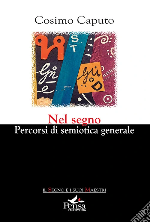 Nel segno. Percorsi di semiotica generale