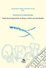 Portraits of Merchants. Multifocal Approaches to Money, Credit and the Market