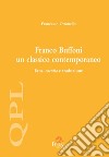 Franco Buffoni un classico contemporaneo. Eros, scientia e traduzione libro