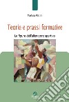 Teorie e prassi formative. La figura dell'allenatore sportivo libro