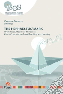 The hephaestus' mark. Hyphoteses, models and evidence about competence-based teaching and learning