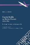 Guerra fredda in Medio Oriente 1953-1967. La stampa italiana e internazionale libro