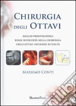 Chirurgia degli ottavi. Analisi preoperatoria delle difficoltà nella chirurgia degli ottavi inferiori ritenuti libro